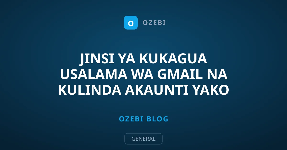 Jinsi ya Kukagua Usalama wa Gmail na Kulinda Akaunti Yako